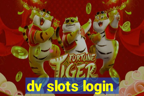 dv slots login